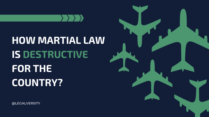 How Martial Law is Destructive for the Country