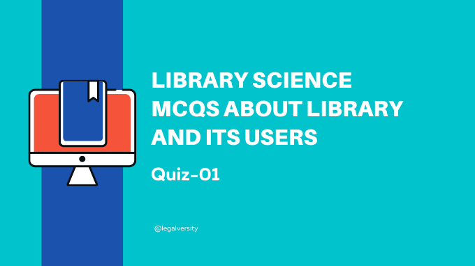 Library Science MCQs of Library and its Users (Quiz-1)