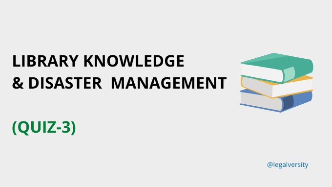 Library Science MCQs Knowledge & Disaster Management (Quiz-3)