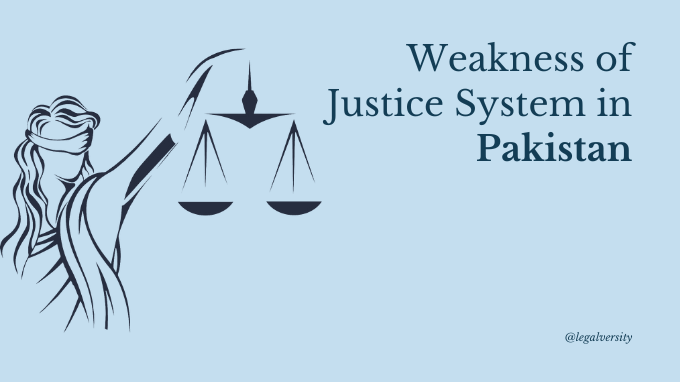 Weakness of the Justice System in Pakistan