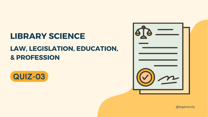 Library Science MCQs Law Legislation and Profession - Quiz-3