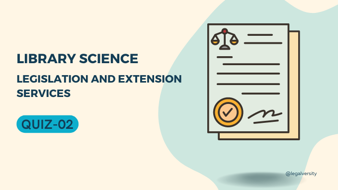 Library Science MCQs Legislation and Extension Services - Quiz-1