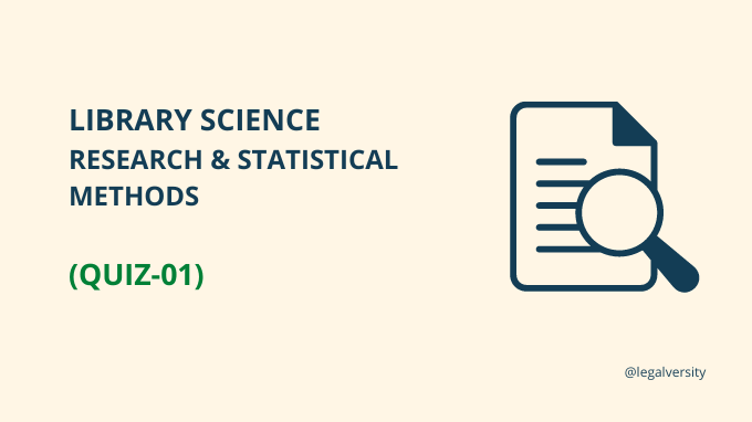 Library Science MCQs Research & Statistical Methods - Quiz-1