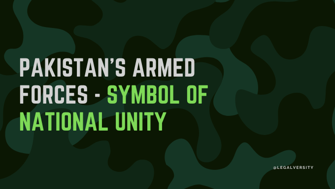 Pakistan's Armed Forces - Symbol of National Unity