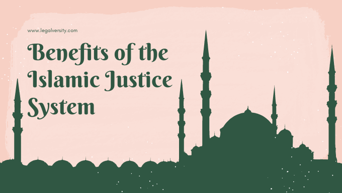 Benefits of the Islamic Justice System