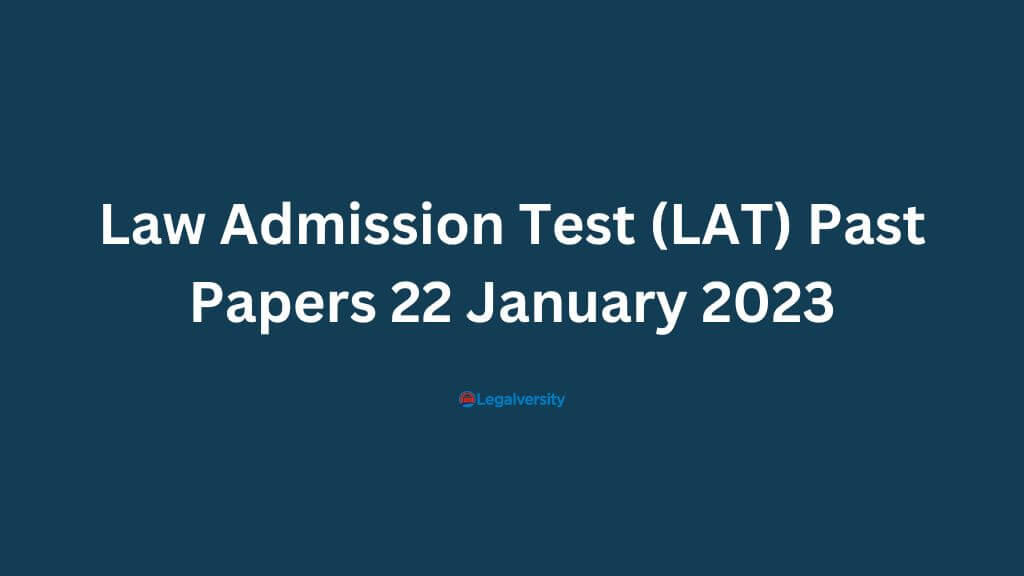 Law Admission Test (LAT) Past Papers 22 January 2023