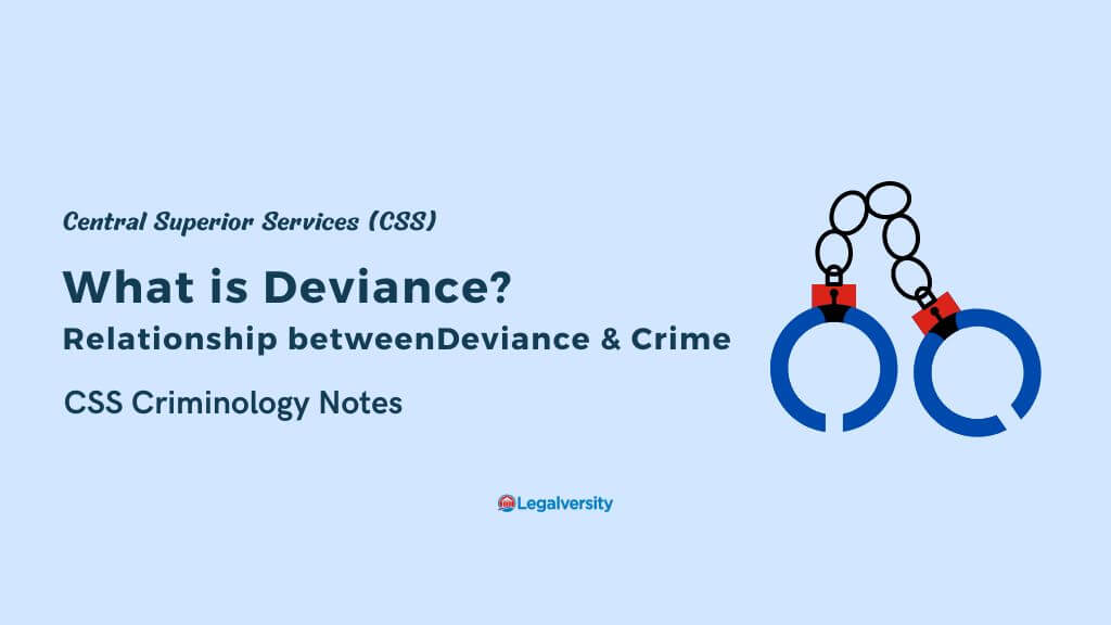 What is Deviance - Relationship between Deviance & Crime
