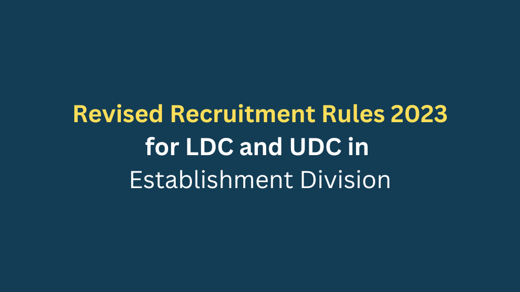 Revised Recruitment Rules 2023 for LDC and UDC in Establishment Division