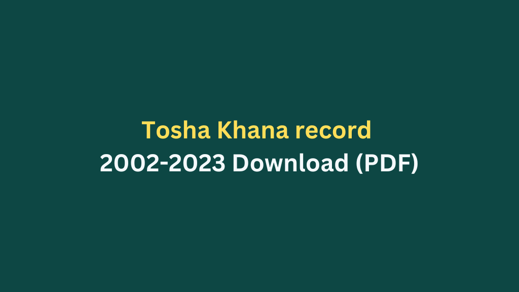 Tosha Khana Record 2002-2023 (PDF)