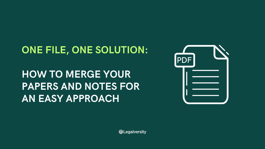One File, One Solution How to Merge Your Papers and Notes for an Easy Approach