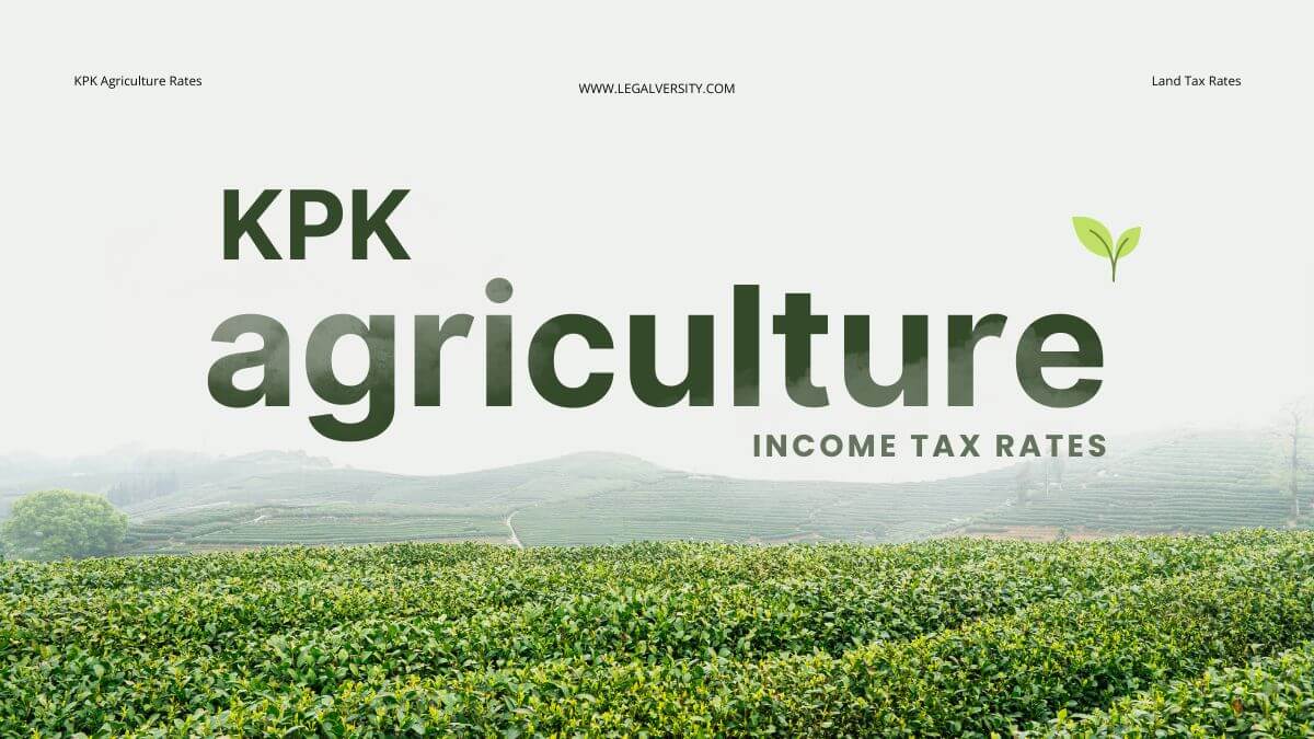 Income Tax Rates on Agricultural Income In KPK