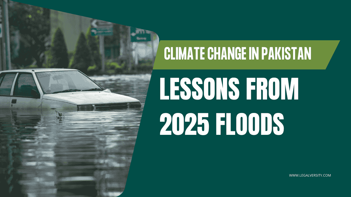 Climate Change and Its Impacts in Pakistan Lessons from 2025 Floods