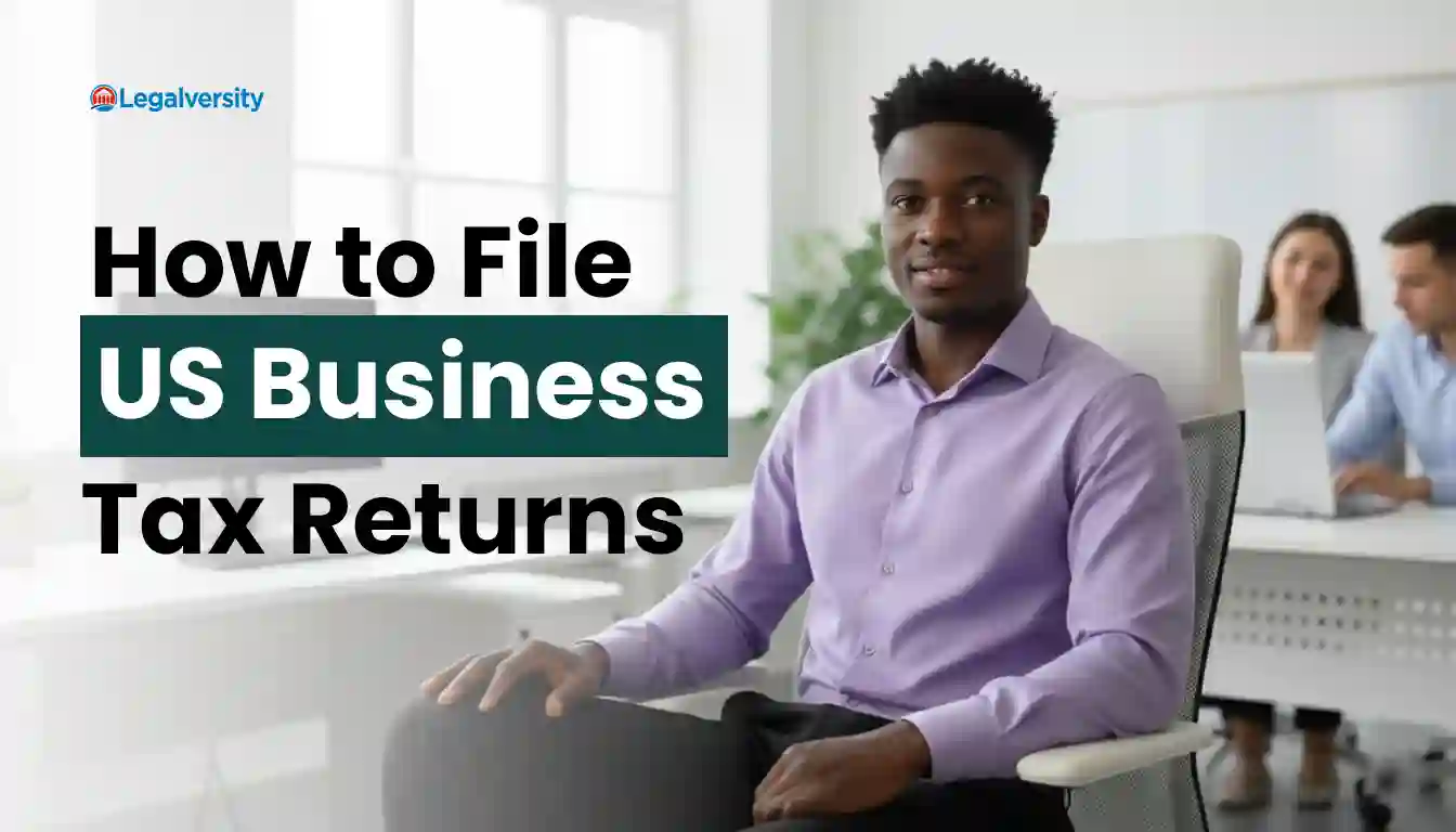 How to File US Business Tax Return